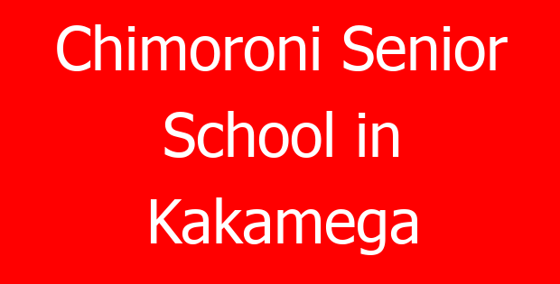 Chimoroni Senior School in Kakamega