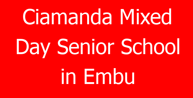 Ciamanda Mixed Day Senior School in Embu