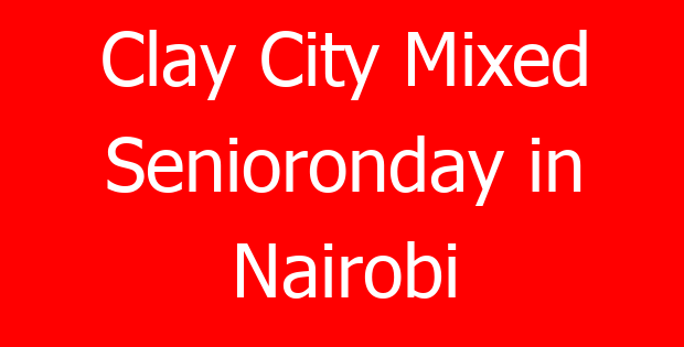 Clay City Mixed Senioronday in Nairobi