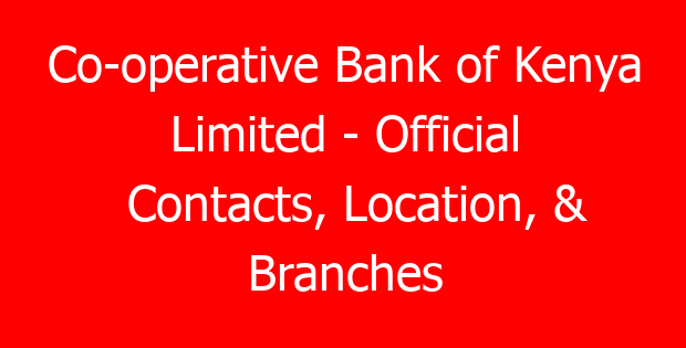 Co-operative Bank of Kenya Limited – Official Contacts, Location, & Branches