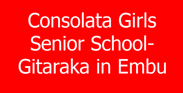 Consolata Girls Senior School- Gitaraka in Embu