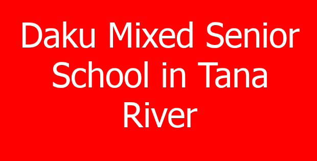 Daku Mixed Senior School in Tana River