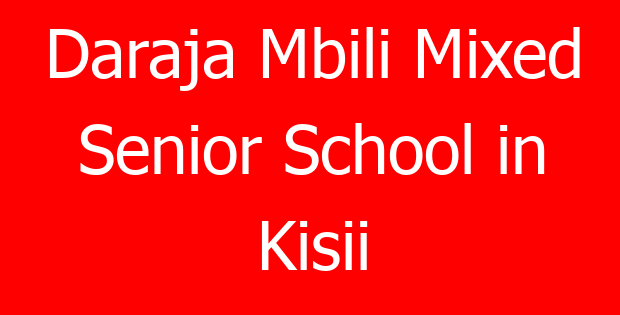 Daraja Mbili Mixed Senior School in Kisii