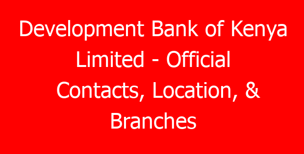 Development Bank of Kenya Limited – Official Contacts, Location, & Branches