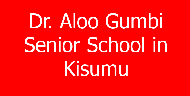 Dr. Aloo Gumbi Senior School in Kisumu