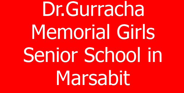 Dr.Gurracha Memorial Girls Senior School in Marsabit