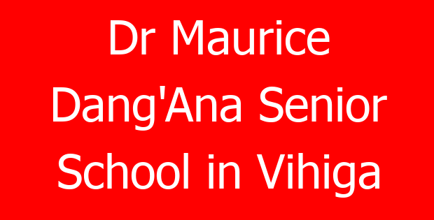 Dr Maurice Dang’Ana Senior School in Vihiga