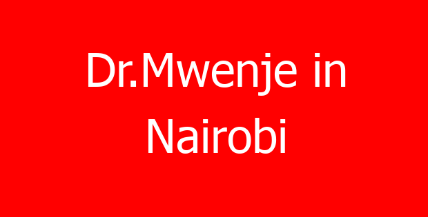 Dr.Mwenje in Nairobi