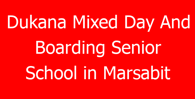 Dukana Mixed Day And Boarding Senior School in Marsabit