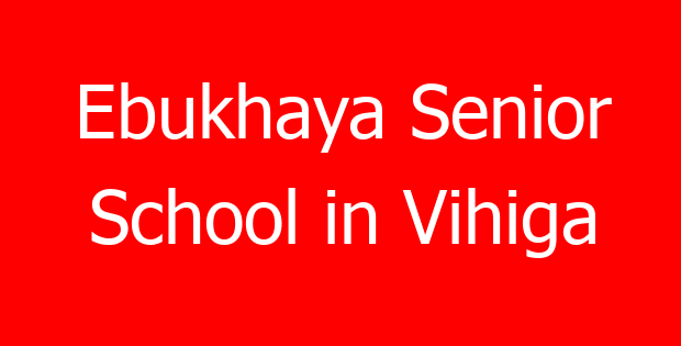 Ebukhaya Senior School in Vihiga