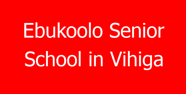 Ebukoolo Senior School in Vihiga