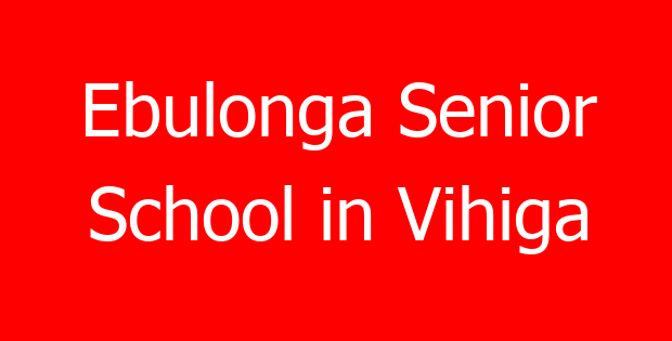 Ebulonga Senior School in Vihiga