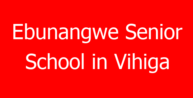 Ebunangwe Senior School in Vihiga