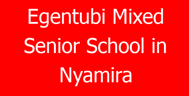Egentubi Mixed Senior School in Nyamira