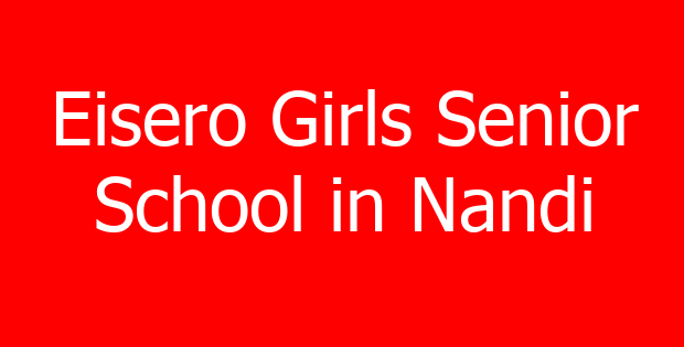 Eisero Girls Senior School in Nandi