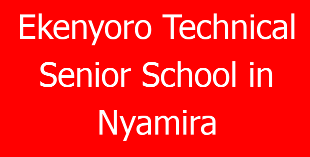 Ekenyoro Technical Senior School in Nyamira