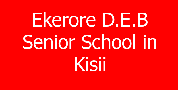Ekerore D.E.B Senior School in Kisii