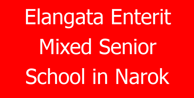 Elangata Enterit Mixed Senior School in Narok