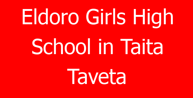 Eldoro Girls High School in Taita Taveta