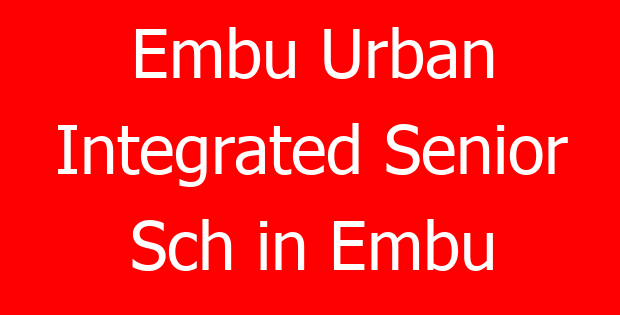 Embu Urban Integrated Senior Sch in Embu