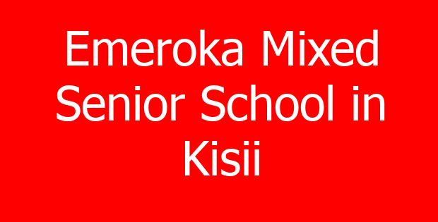 Emeroka Mixed Senior School in Kisii