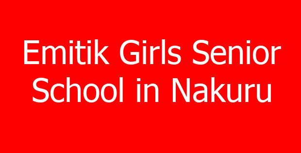 Emitik Girls Senior School in Nakuru