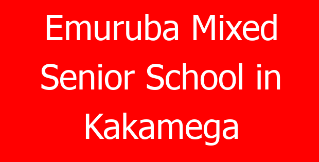 Emuruba Mixed Senior School in Kakamega