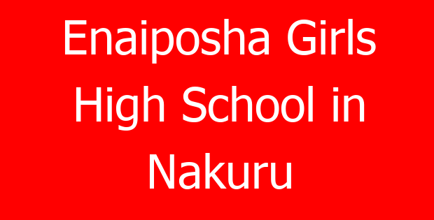 Enaiposha Girls High School in Nakuru