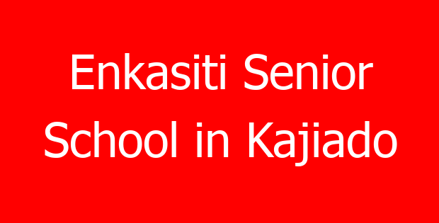 Enkasiti Senior School in Kajiado