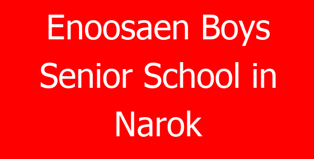 Enoosaen Boys Senior School in Narok