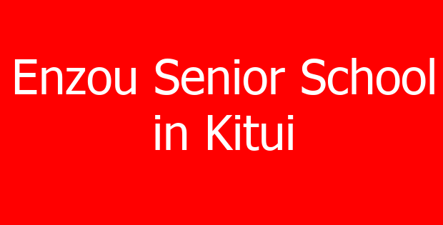 Enzou Senior School in Kitui