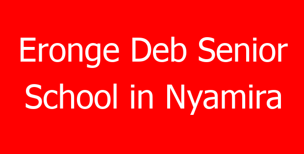 Eronge Deb Senior School in Nyamira