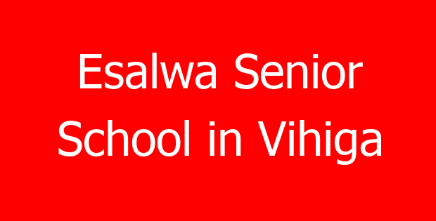 Esalwa Senior School in Vihiga