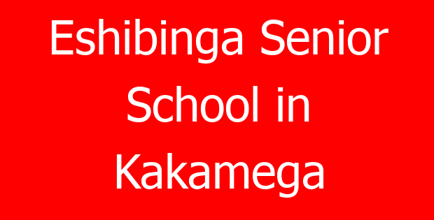 Eshibinga Senior School in Kakamega