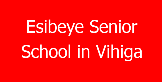 Esibeye Senior School in Vihiga