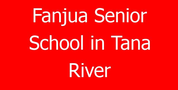 Fanjua Senior School in Tana River