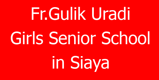 Fr.Gulik Uradi Girls Senior School in Siaya