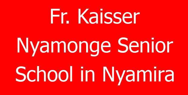 Fr. Kaisser Nyamonge Senior School in Nyamira