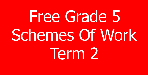 Free Grade 5 Schemes Of Work Term 2
