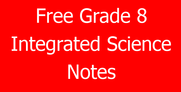 Free Grade 8 Integrated Science Notes