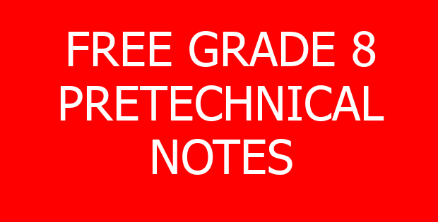 FREE GRADE 8 PRETECHNICAL NOTES