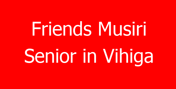 Friends Musiri Senior in Vihiga