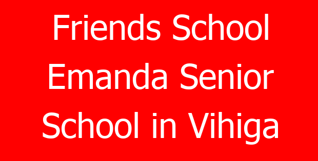 Friends School Emanda Senior School in Vihiga