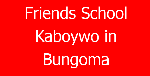 Friends School Kaboywo in Bungoma