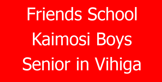 Friends School Kaimosi Boys Senior in Vihiga