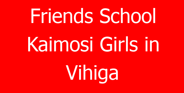 Friends School Kaimosi Girls in Vihiga