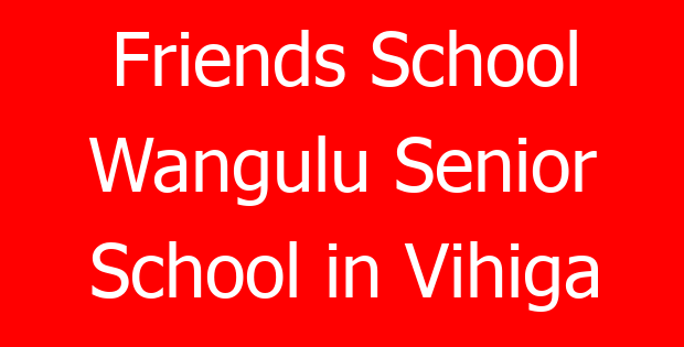 Friends School Wangulu Senior School in Vihiga