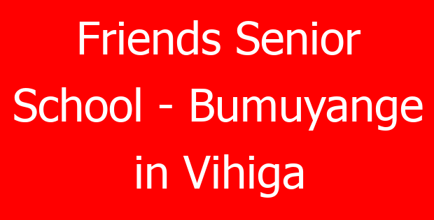 Friends Senior School – Bumuyange in Vihiga