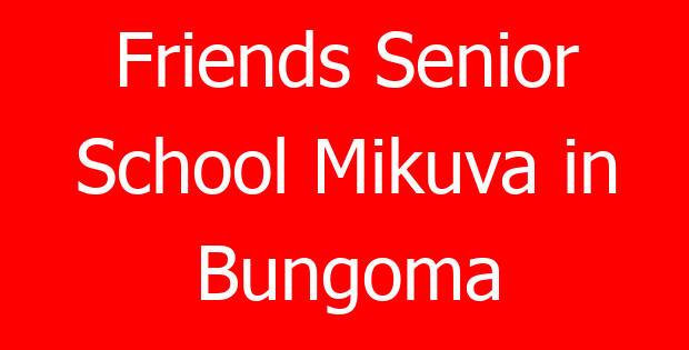Friends Senior School Mikuva in Bungoma