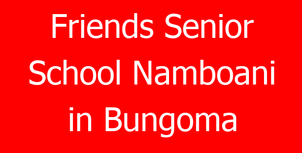 Friends Senior School Namboani in Bungoma